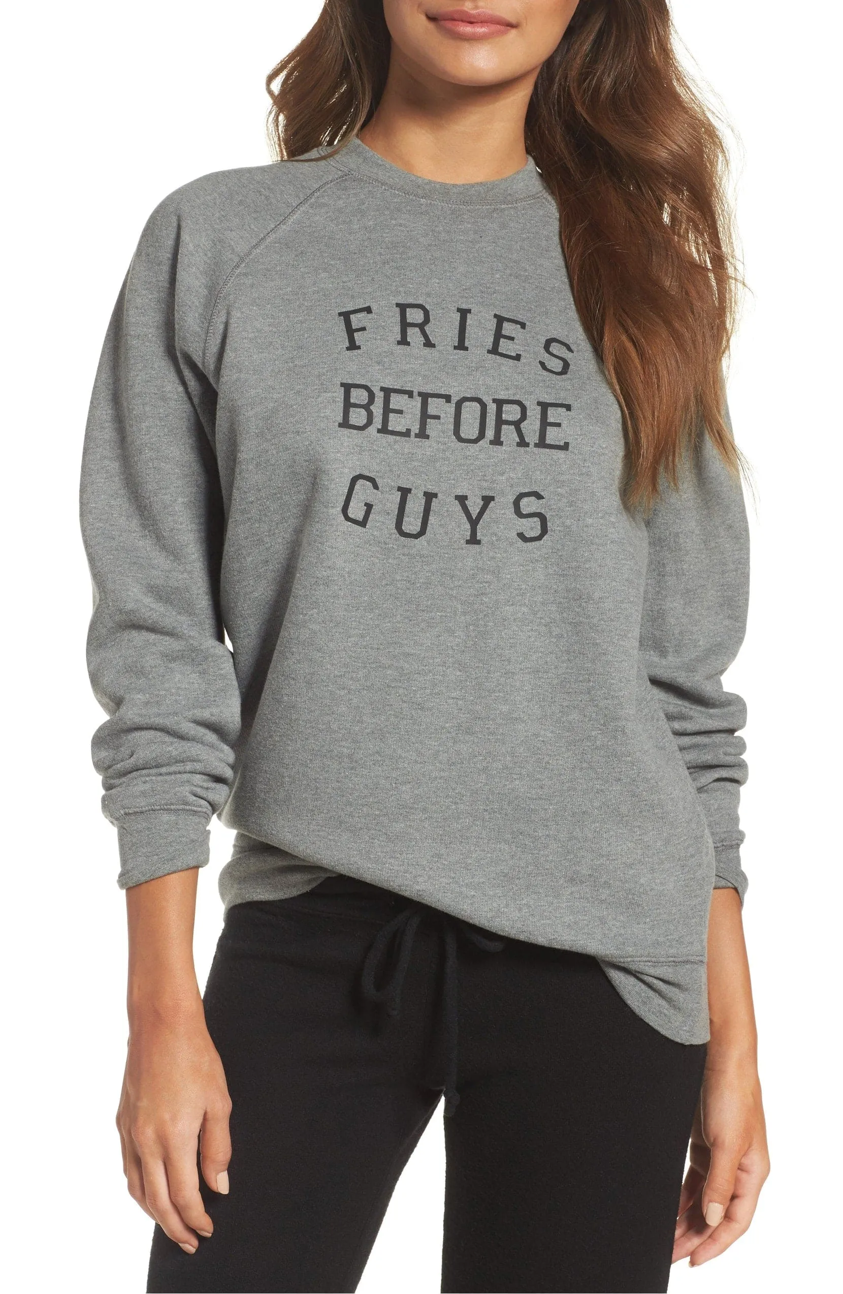 Fries Before Guys Sweatshirt